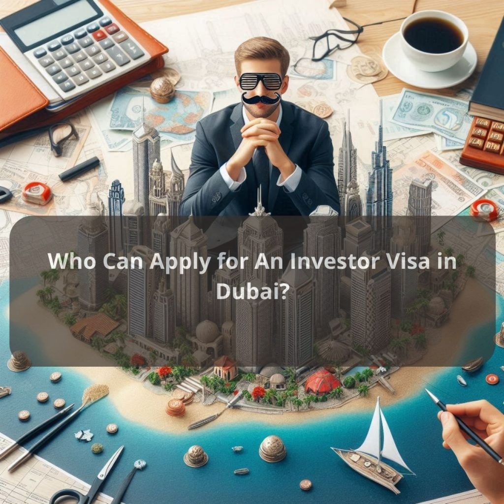 Apply for An Investor Visa in Dubai
